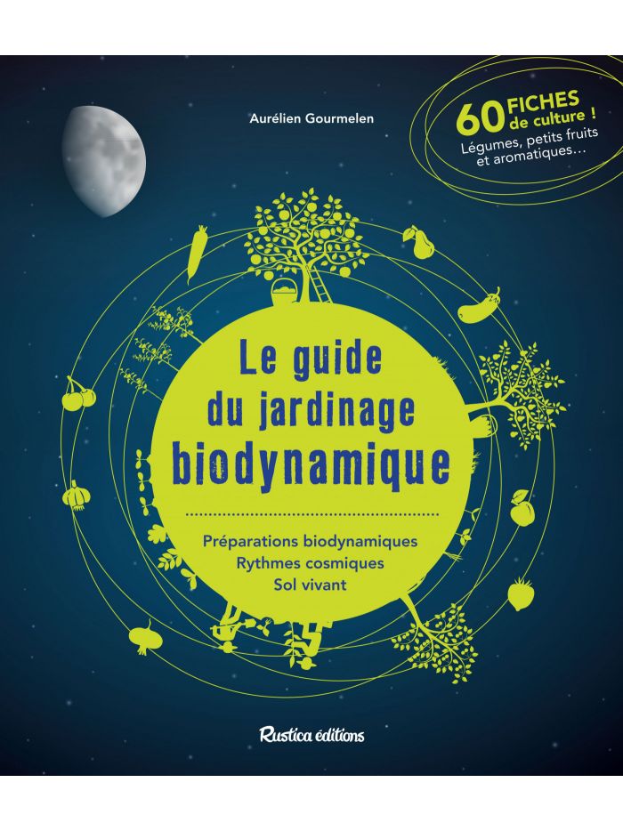 Le guide du jardinage biodynamique – Aurélien Gourmelen