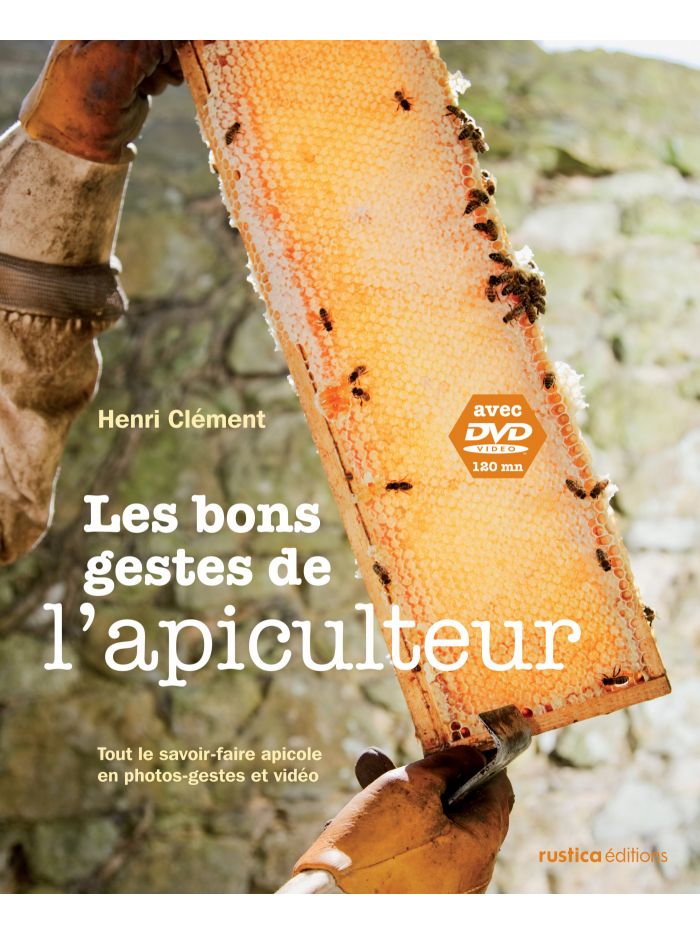 Les bons gestes de l’apiculteur – H. Clément