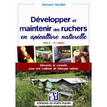 Développer et maintenir des ruchers en apiculture naturelle - B. Nicollet