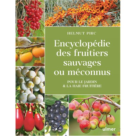 Encyclopédie des fruitiers sauvages - H. Pirc
