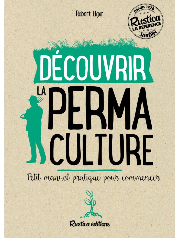 Découvrir la permaculture – Robert Elger