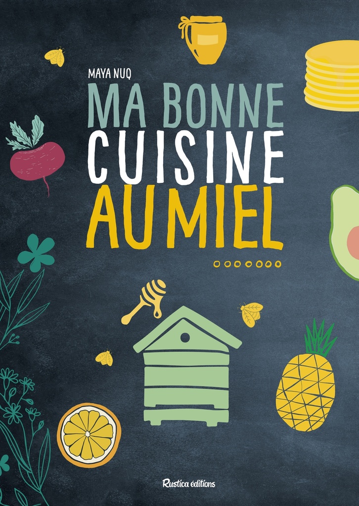 Ma bonne cuisine au miel – Maya Nuq