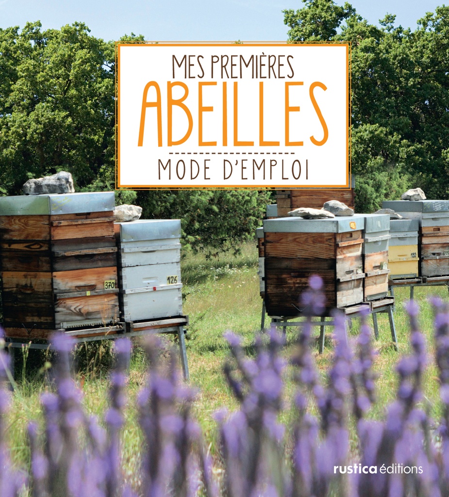 Mes premières abeilles mode d'emploi