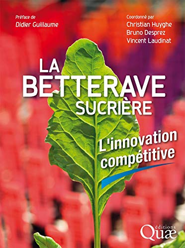 La betterave sucrière - L’innovation compétitive