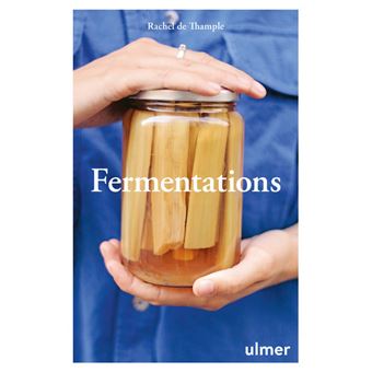 Fermentations - de Rachel de Thample