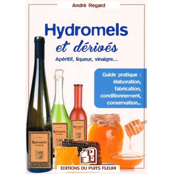 Hydromels et dérivés - A. Regard
