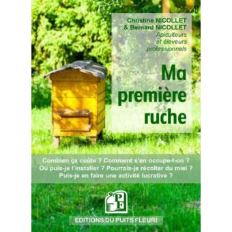 Ma première ruche - Christine & Bernard Nicollet