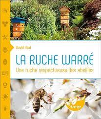 Une ruche respectueuse des abeilles : la ruche warré