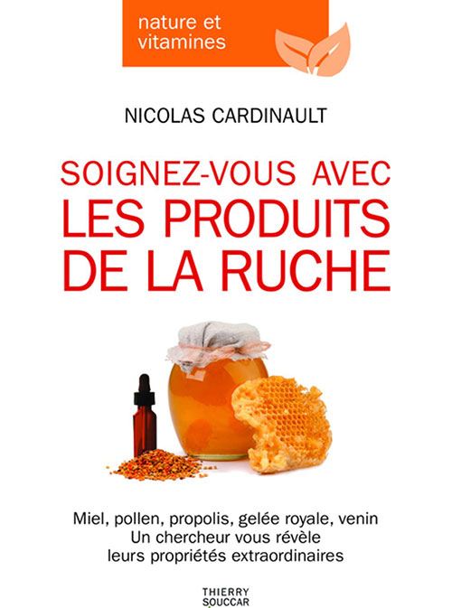 [L - 0009] Soignez vous avec les produits de la ruche - Nicolas Cardinault